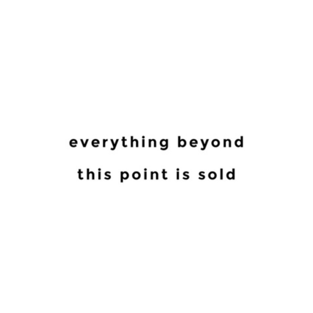 Everything beyond this point is sold